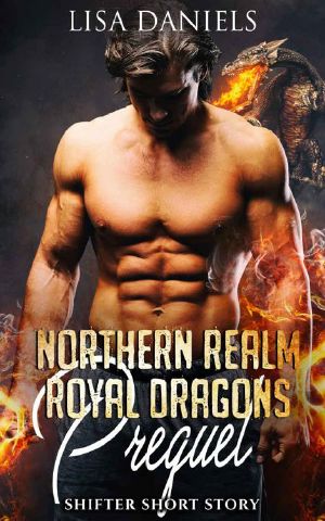 [Northern Realm Royal Dragons 01] • Northern Realm Royal Dragons · Short Story (Northern Realm Royal Dragons Book 1)